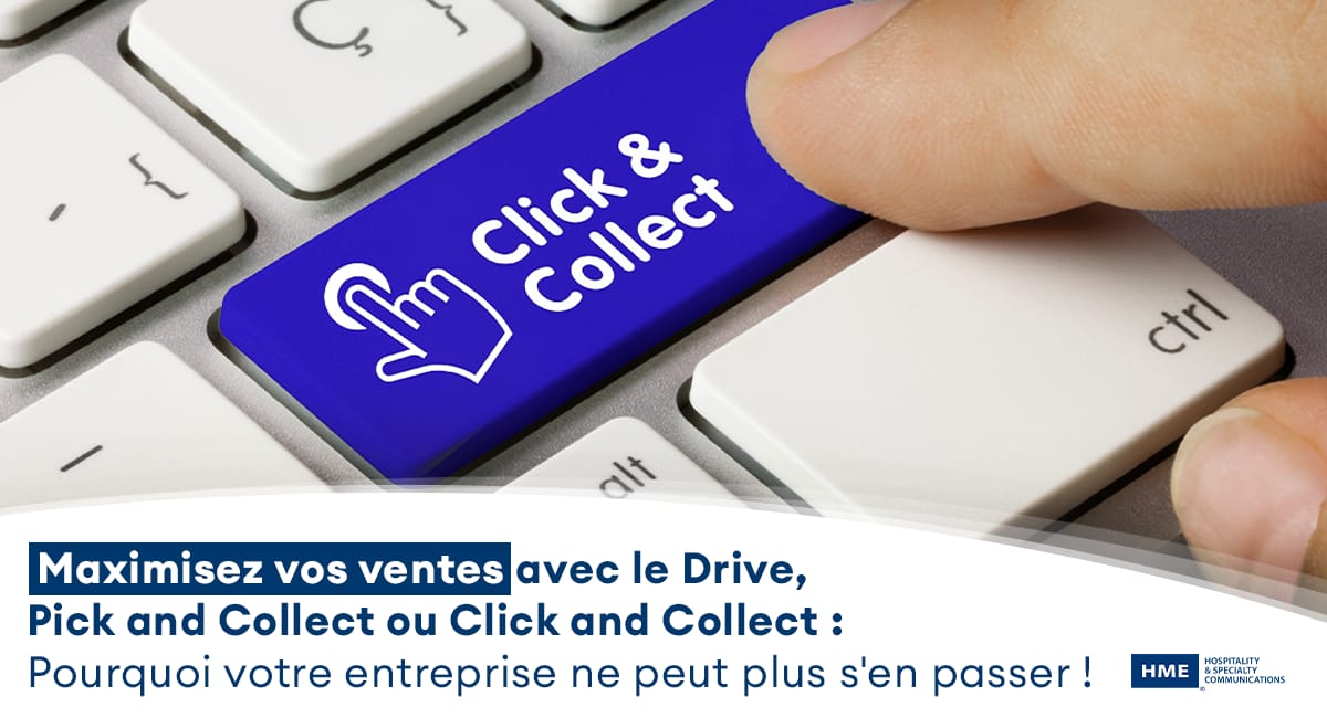 Maximisez vos ventes avec le Drive, Pick and Collect ou Click and Collect - HME France